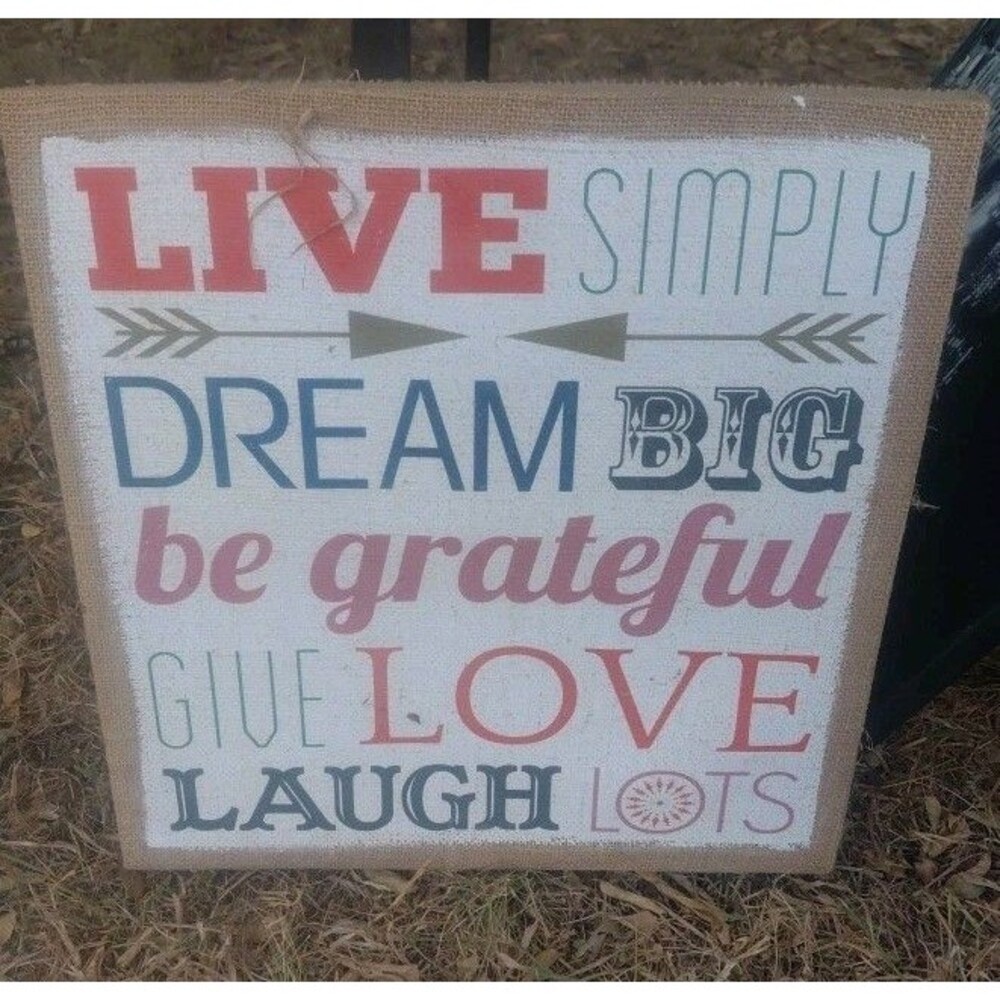 Live Simply, Dream Big, Be Grateful, Give Love, Laugh Lots - Wall Hanging 12x12
